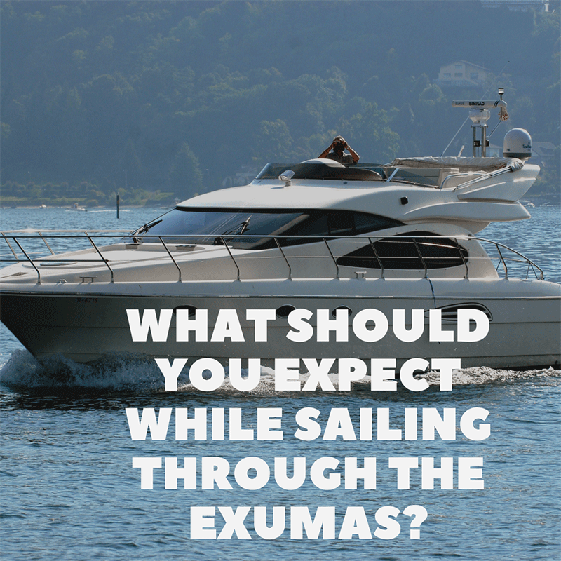 What Should You Expect While Sailing Through The Exumas?